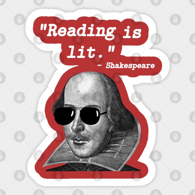 Reading Is Lit Shakespeare T-shirt Sticker by dgray95